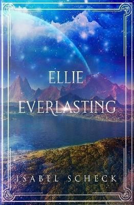 Ellie, Everlasting By Scheck 9780244152840 (Hardback)