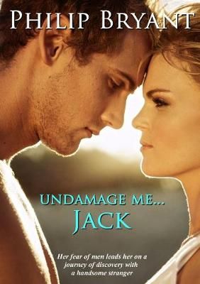 Undamage Me ... Jack By Philip Bryant 9780244161484 (Paperback)