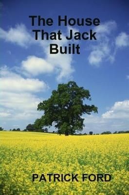 House That Jack Built By Patrick FORD 9780244177317 (Paperback)