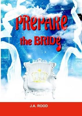 PREPARE THE BRIDE By ROOD, JA 9780244183332 (Paperback)