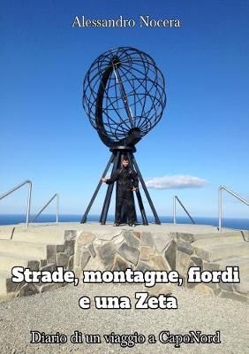 Strade, montagne, fiordi e una Zeta By Alessandro Nocera 9780244197780