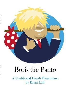 Boris the Panto By Brian Luff 9780244205577 (Paperback)