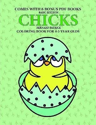 Coloring Books for 7+ Year Olds (Chicks) By Bernard Patrick