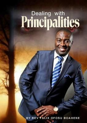 Dealing With Principalities By Ofosu Boahene 9780244348564 (Paperback)
