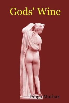 Gods' Wine By Marhax 9780244366940 (Paperback)