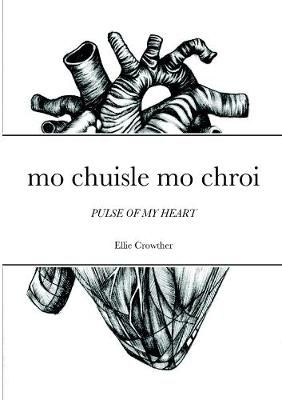 Mo Chuisle Mo Chroi By Crowther 9780244384975 (Paperback)