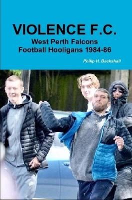 Violence F.C. By Backshall 9780244396152 (Paperback)