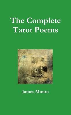 The Complete Tarot Poems By James Munro 9780244436087 (Paperback)