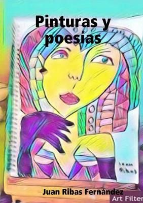 Pinturas y poesías By Juan Ribas Fernández 9780244465476 (Paperback)