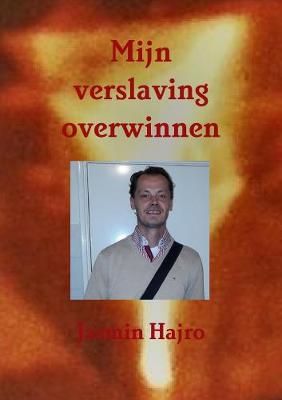 Mijn verslaving overwinnen By Jasmin Hajro 9780244523121 (Paperback)