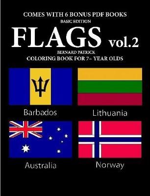 Coloring Books for 7+ Year Olds (Flags vol. 2) By Bernard Patrick