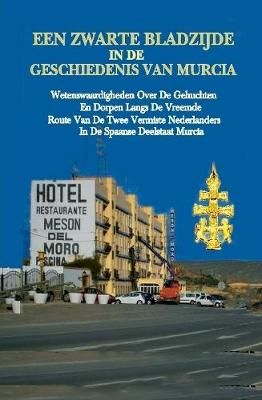 Een zwarte bladzijde in de geschiedenis van Murcia. 9780244565695