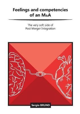 Feelings and competencies of an M&A By Sergio Bruno 9780244579050