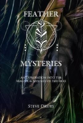 Feather Mysteries By Drury, Steve 9780244607197 (Hardback)