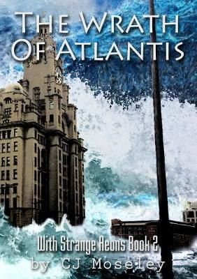 The Wrath of Atlantis By Cj Moseley 9780244619558 (Paperback)