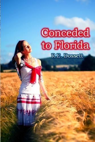 Conceded to Florida By Dossett 9780244664565 (Paperback)