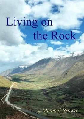 Living On The Rock By Michael Brown 9780244699338 (Paperback)