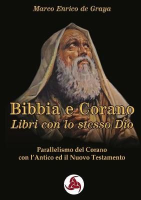 Bibbia e Corano, Libri con lo stesso Dio By de Graya 9780244715526