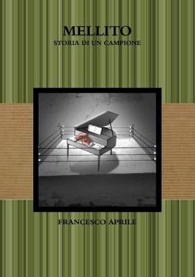 Mellito By Francesco Aprile 9780244737191 (Paperback)