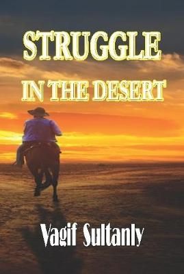 Struggle in the Desert By Sultanly, Vagif 9780244816100 (Hardback)