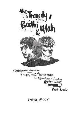 The Tragedy of Bodhi and Utah By McCoy, Daniel 9780244821937