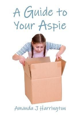 A Guide to Your Aspie By Amanda J Harrington 9780244825348 (Paperback)