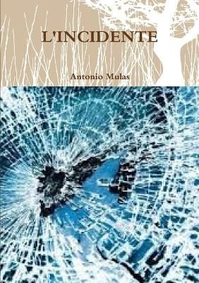 L'Incidente By Antonio Mulas 9780244835866 (Paperback)