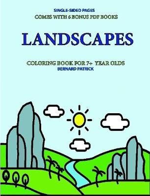 Coloring Book for 7+ Year Olds (Landscapes) By Bernard Patrick