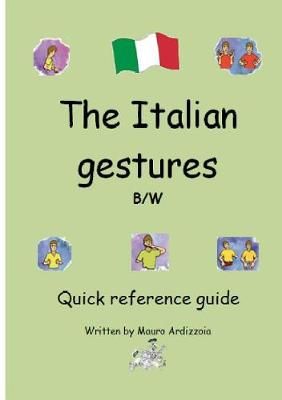 The Italian Gestures BW By ardizzoia, mauro 9780244913861 (Paperback)