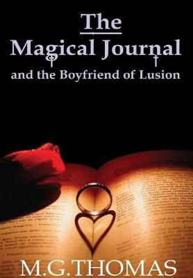 Magical Journal and the Boyfriend of Lusion By Thomas 9780244955205