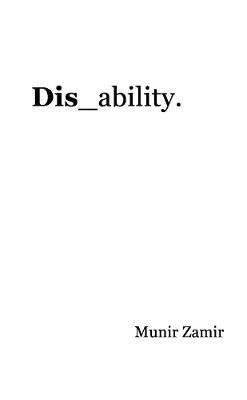Dis_ability. By Zamir 9780244976668 (Paperback)