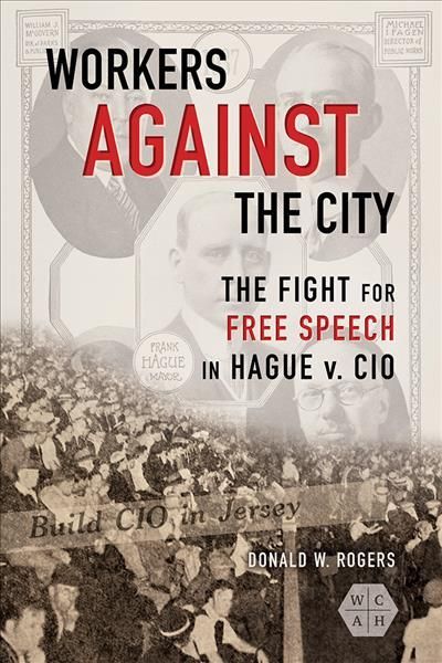 Workers Against the City By Donald W. Rogers 9780252043468 (Hardback)