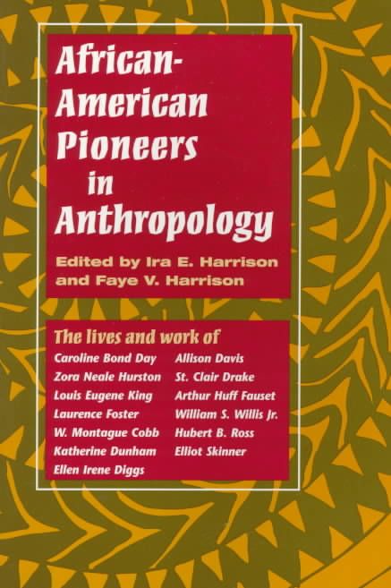 African-American Pioneers in Anthropology 9780252067365 (Paperback)