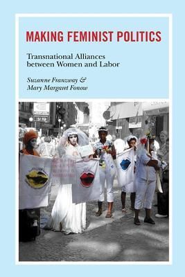 Making Feminist Politics By Suzanne Franzway, Mary Margaret Fonow