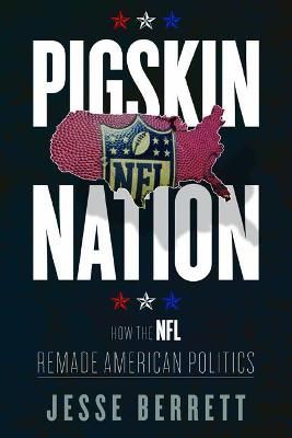 Pigskin Nation By Jesse Isaac Berrett 9780252083327 (Paperback)