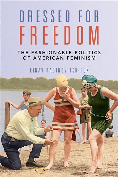 Dressed for Freedom By Einav Rabinovitch-Fox 9780252086069 (Paperback)
