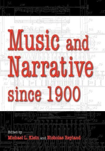 Music and Narrative Since 1900 9780253006448 (Hardback)