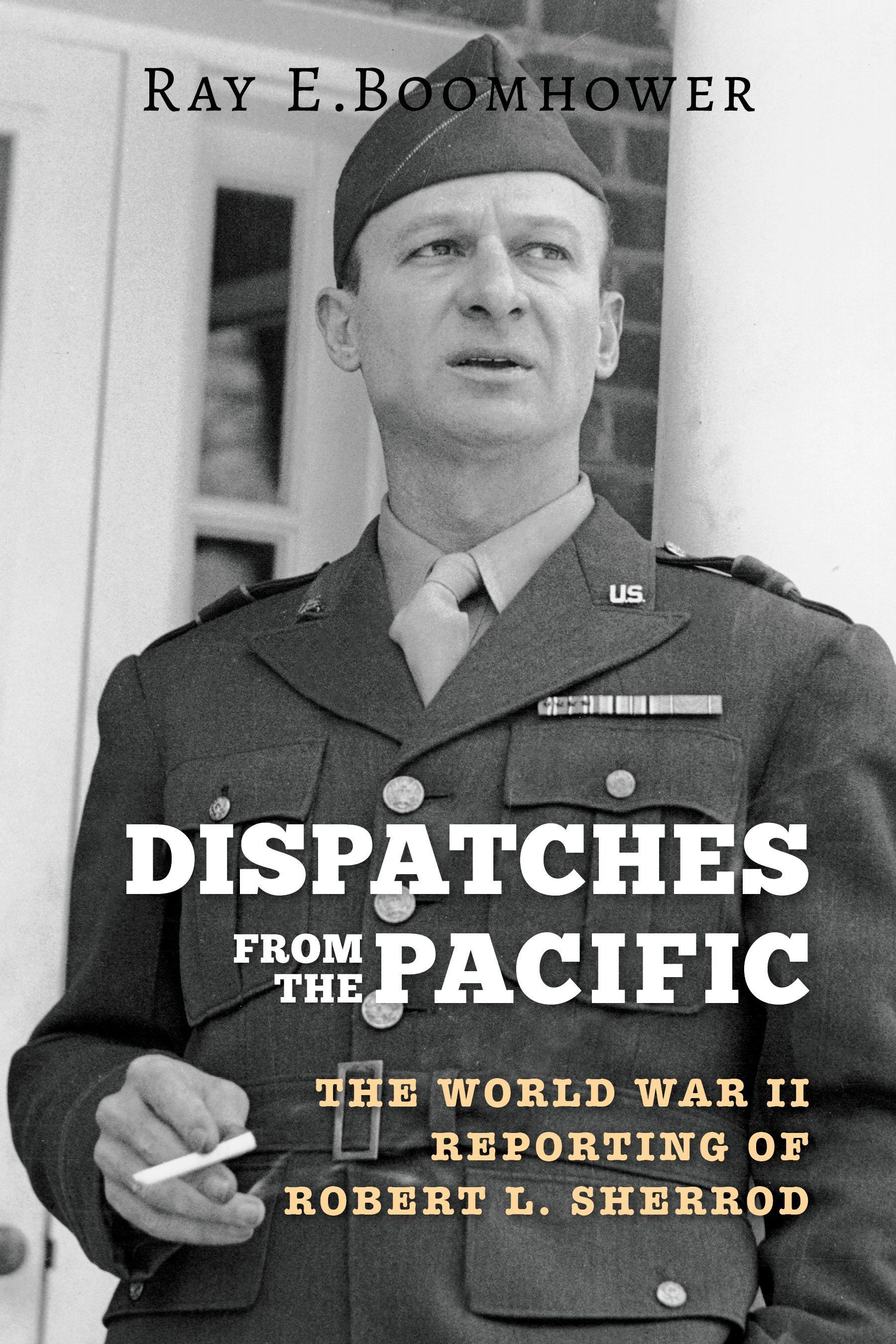 Dispatches from the Pacific By Ray E. Boomhower 9780253029607