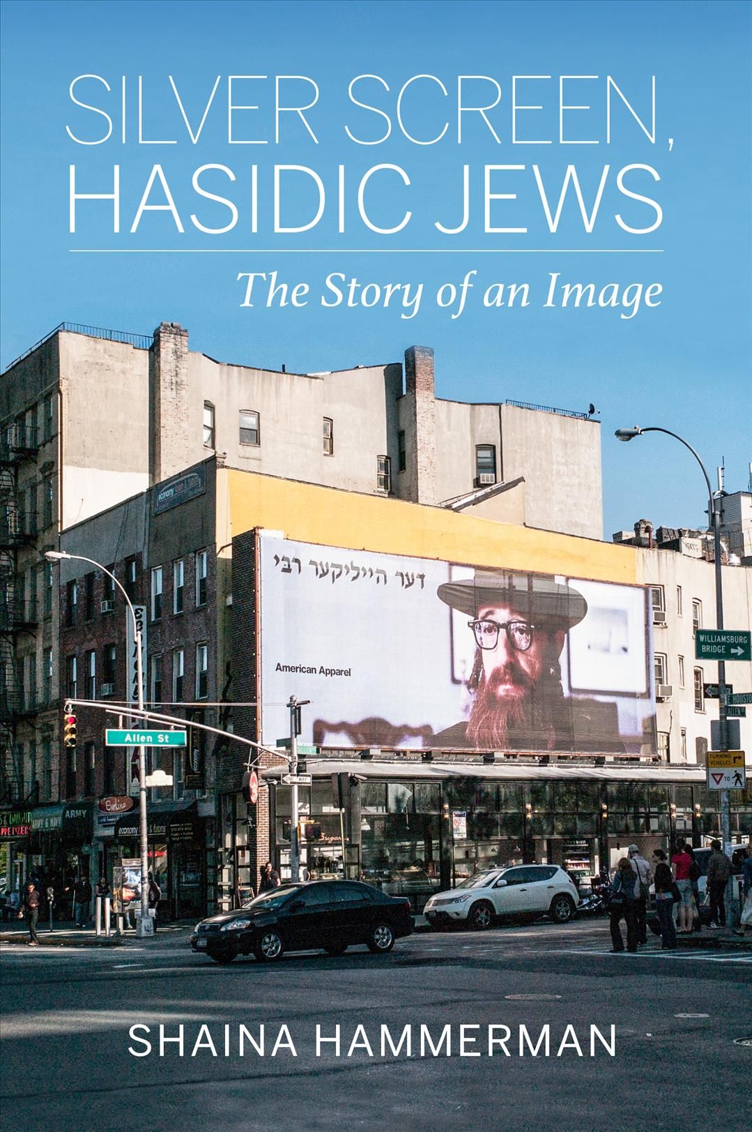 Silver Screen, Hasidic Jews By Shaina Hammerman 9780253031693
