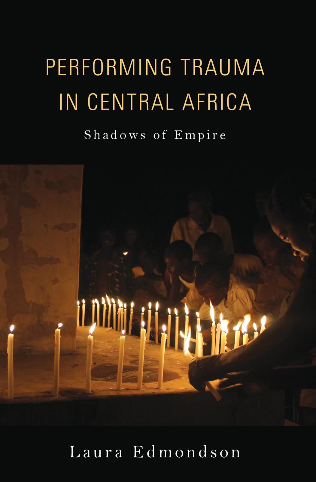 Performing Trauma in Central Africa By Laura Edmondson 9780253032454