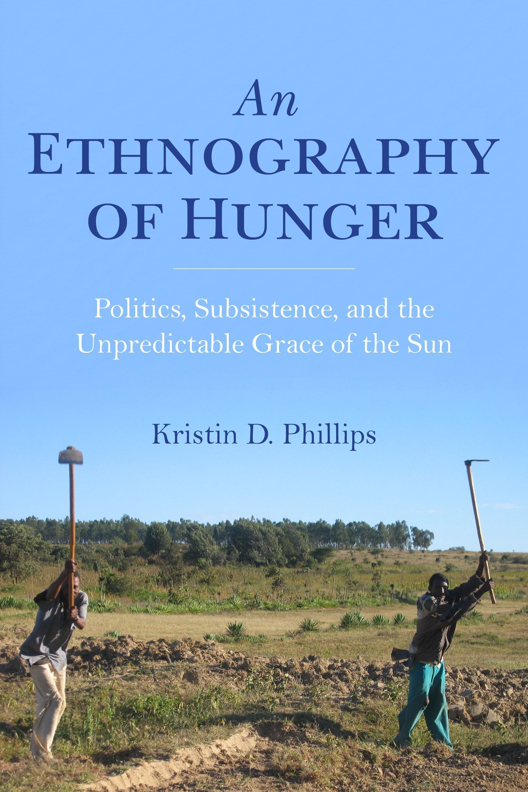 An Ethnography of Hunger By Kristin Phillips 9780253038371 (Paperback)