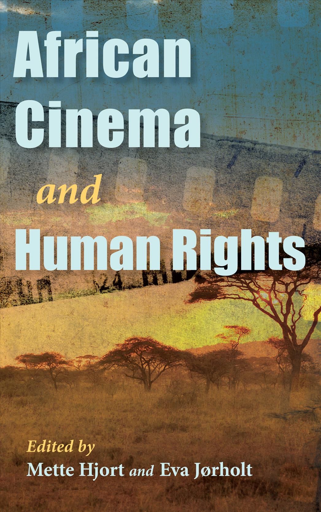 African Cinema and Human Rights By Mette Hjort 9780253039439