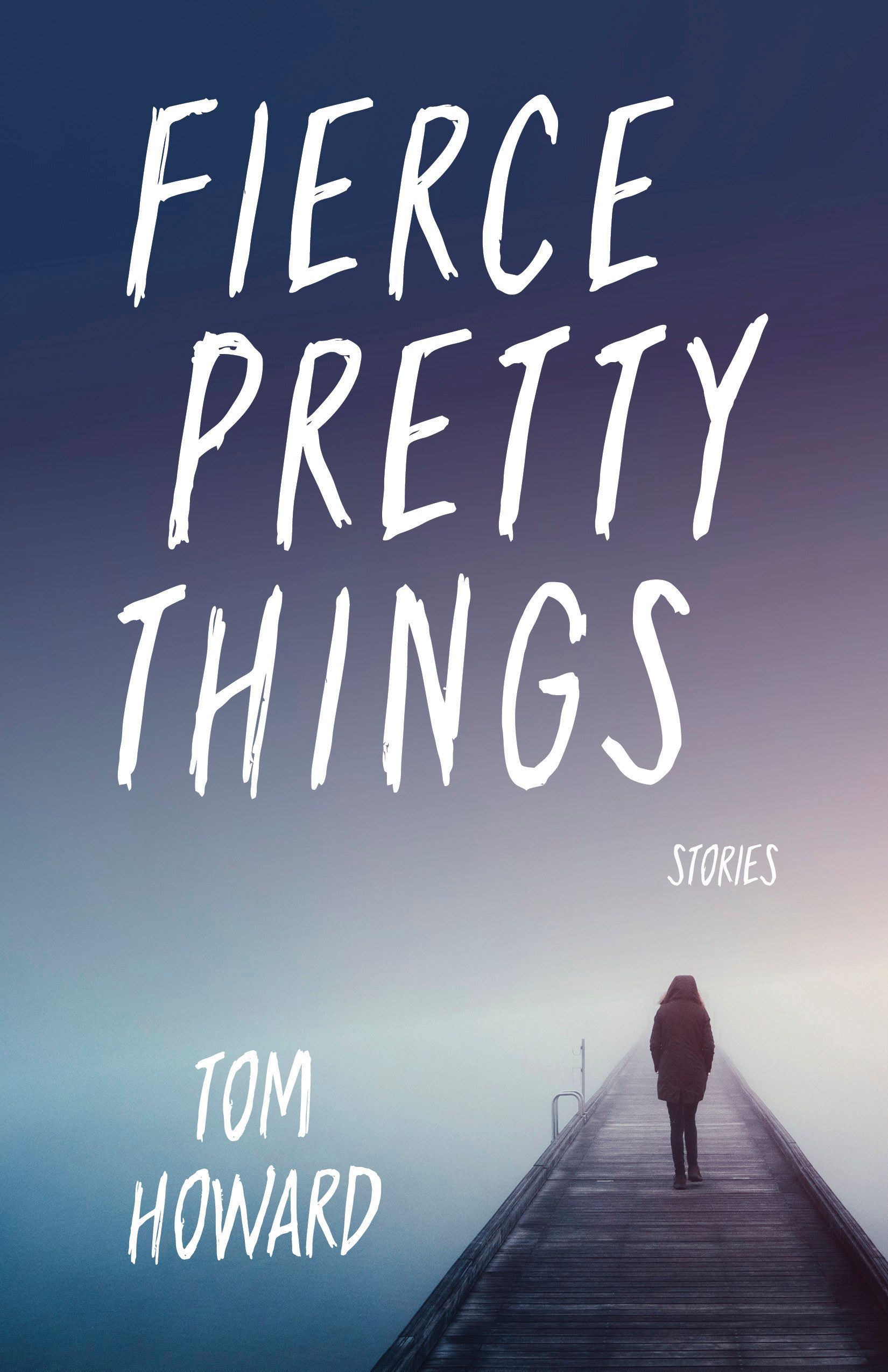 Fierce Pretty Things By Tom Howard 9780253041494 (Paperback)