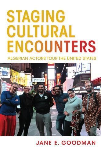 Staging Cultural Encounters By Jane E. Goodman 9780253049612