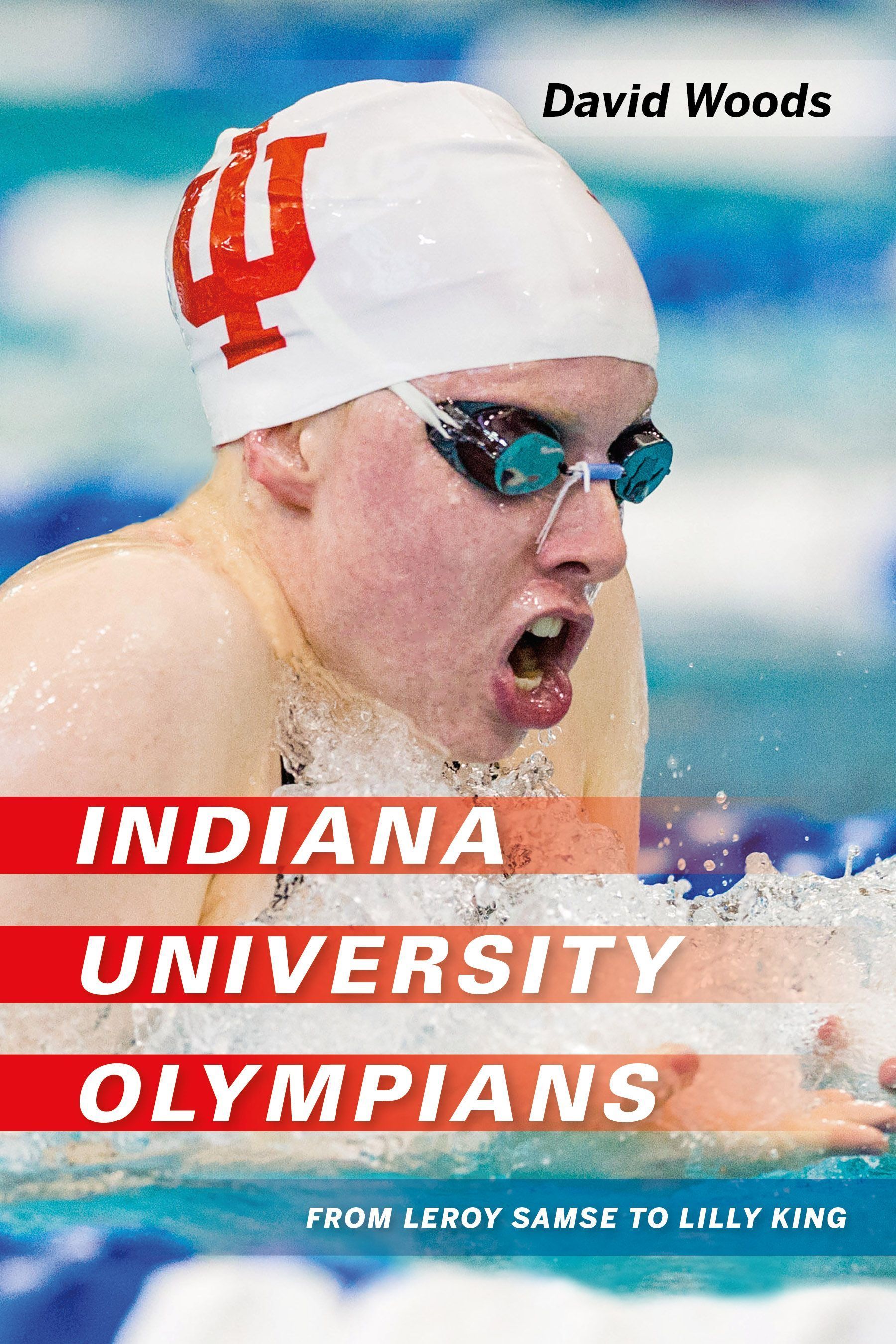 Indiana University Olympians By David Woods 9780253050076 (Hardback)
