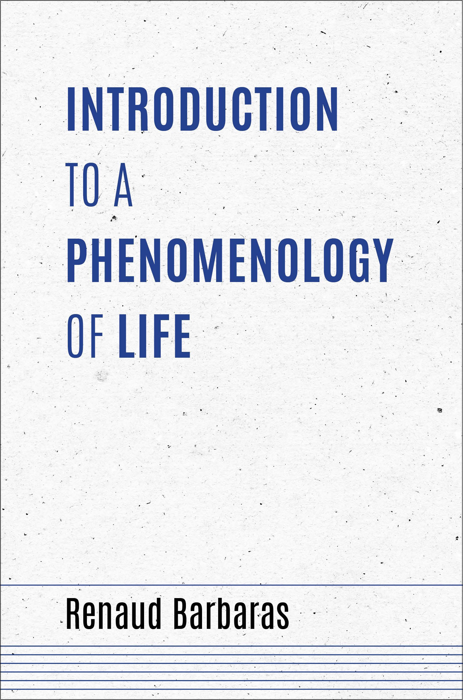 Introduction to a Phenomenology of Life By Renaud Barbaras (Paperback)