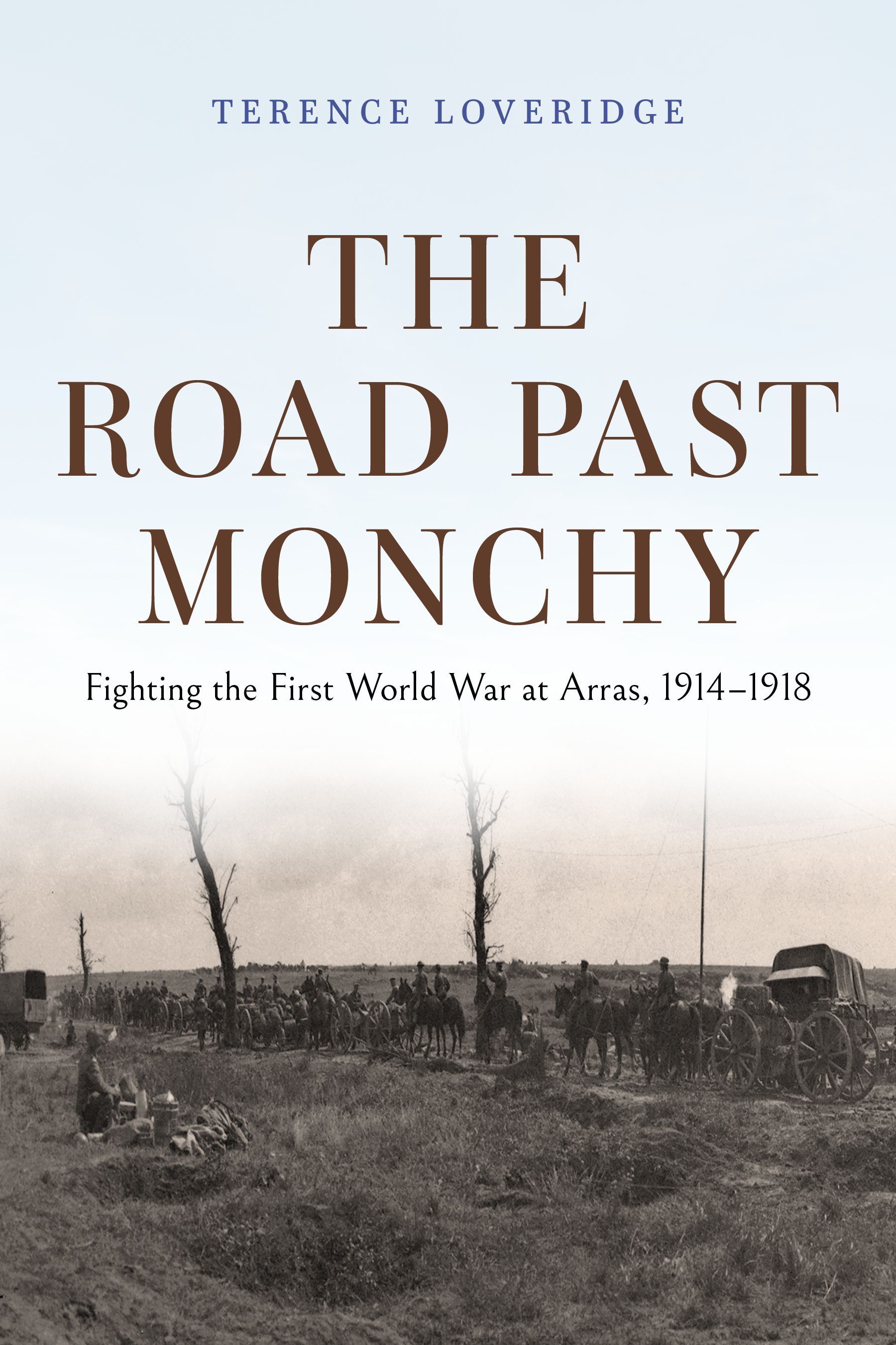 The Road Past Monchy By Terence Loveridge 9780253068606 (Hardback)