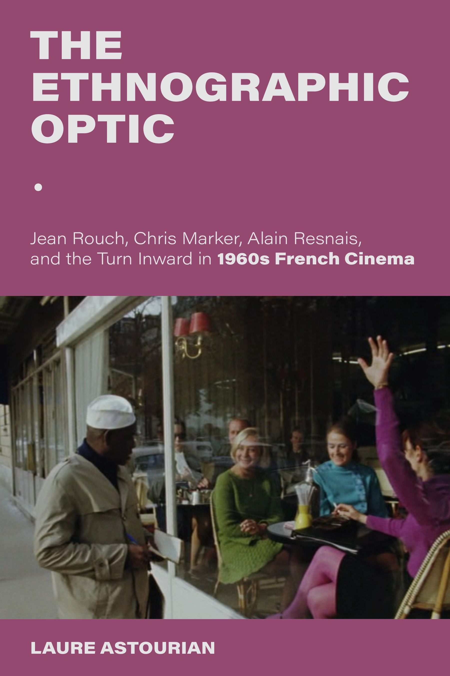 The Ethnographic Optic By Laure Astourian 9780253069597 (Paperback)