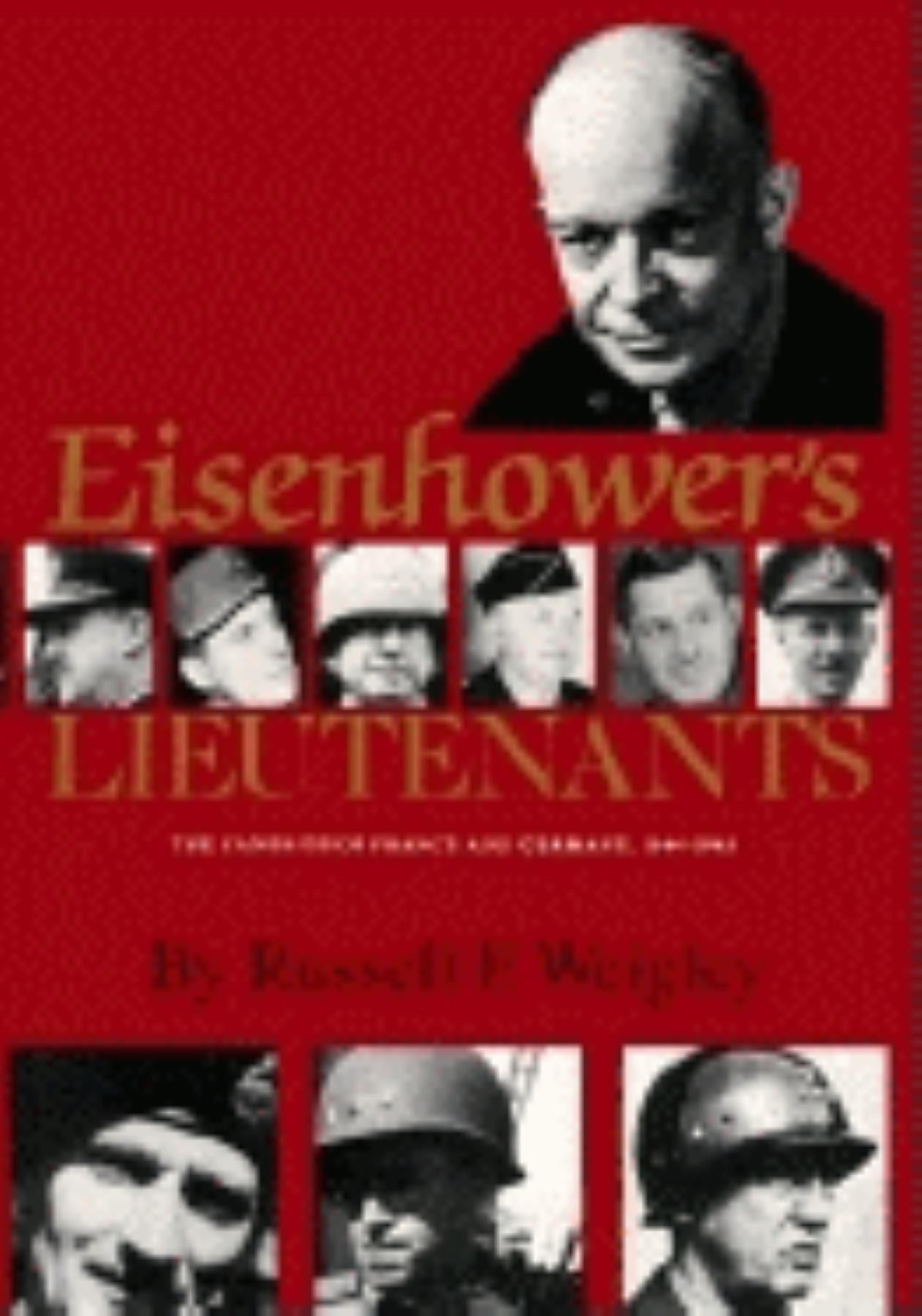 Eisenhower's Lieutenants By Russell F. Weigley 9780253206084