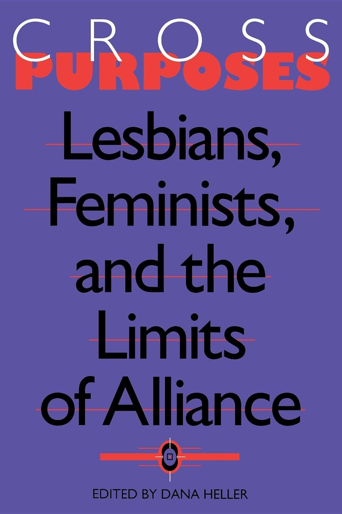 Cross-Purposes By Dana A. Heller 9780253210845 (Paperback)